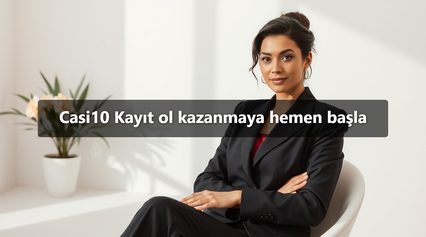 Casi10 Kayıt ol kazanmaya hemen başla
